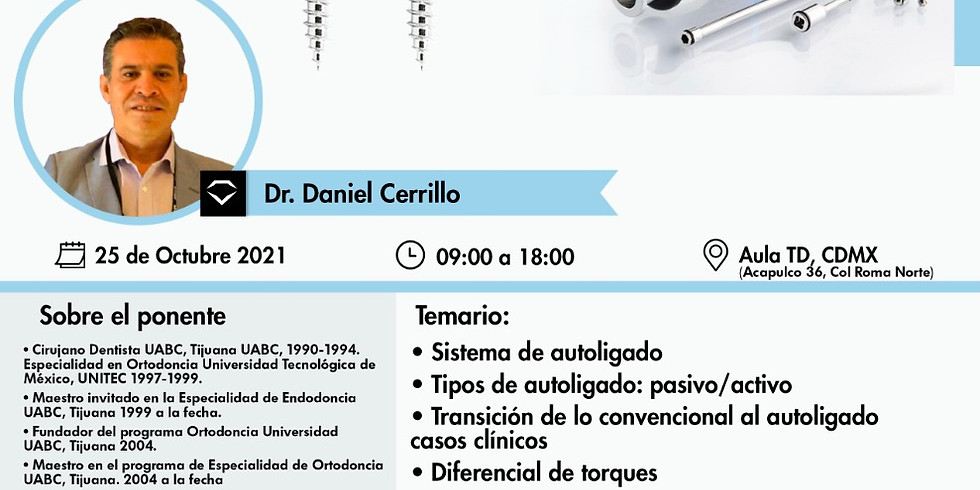 Curso Autoligado y Mini implantes con el Dr. Daniel Cerrillo