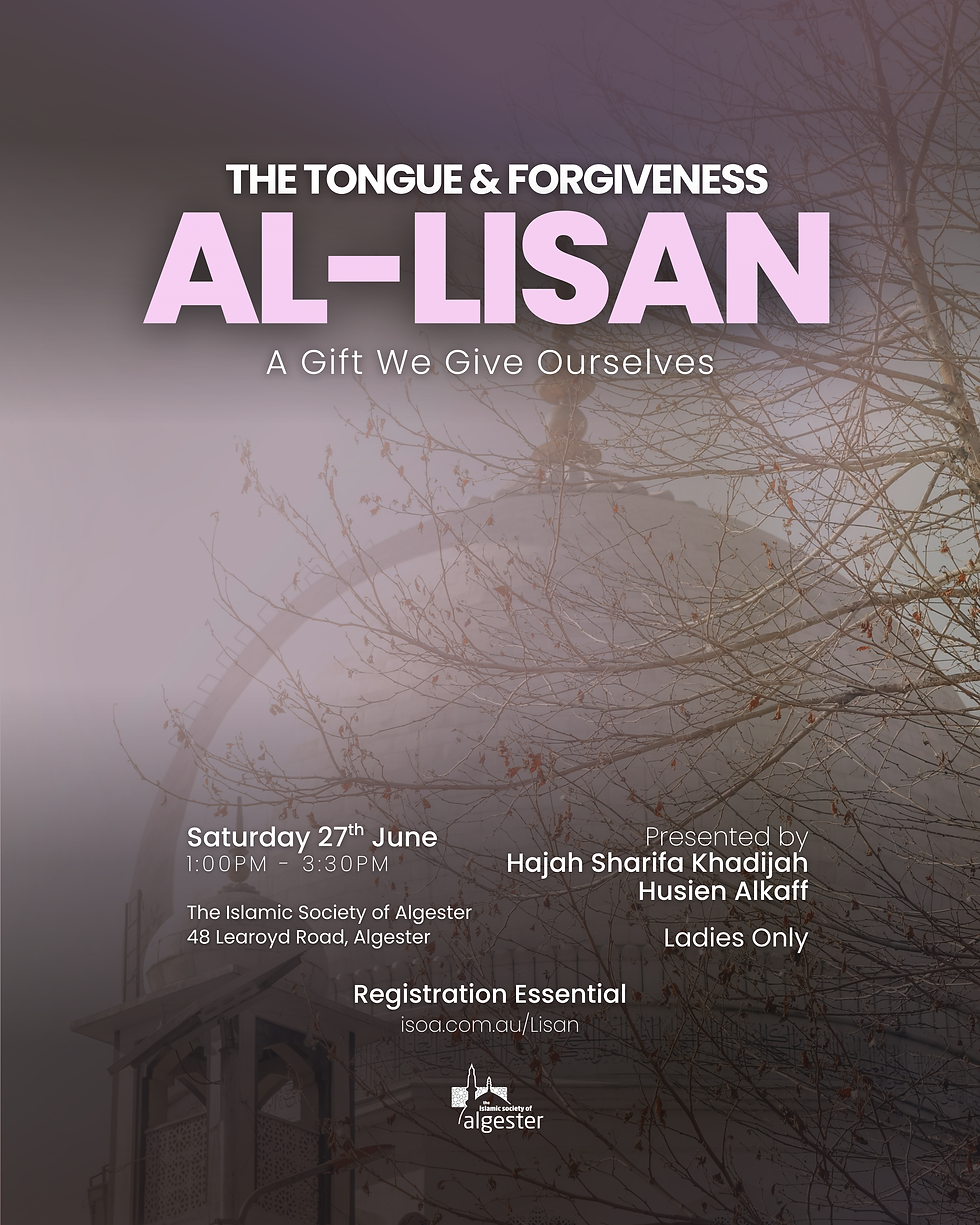 Al-Lisan — The Tongue & Forgiveness - A Gift We Give Ourselves