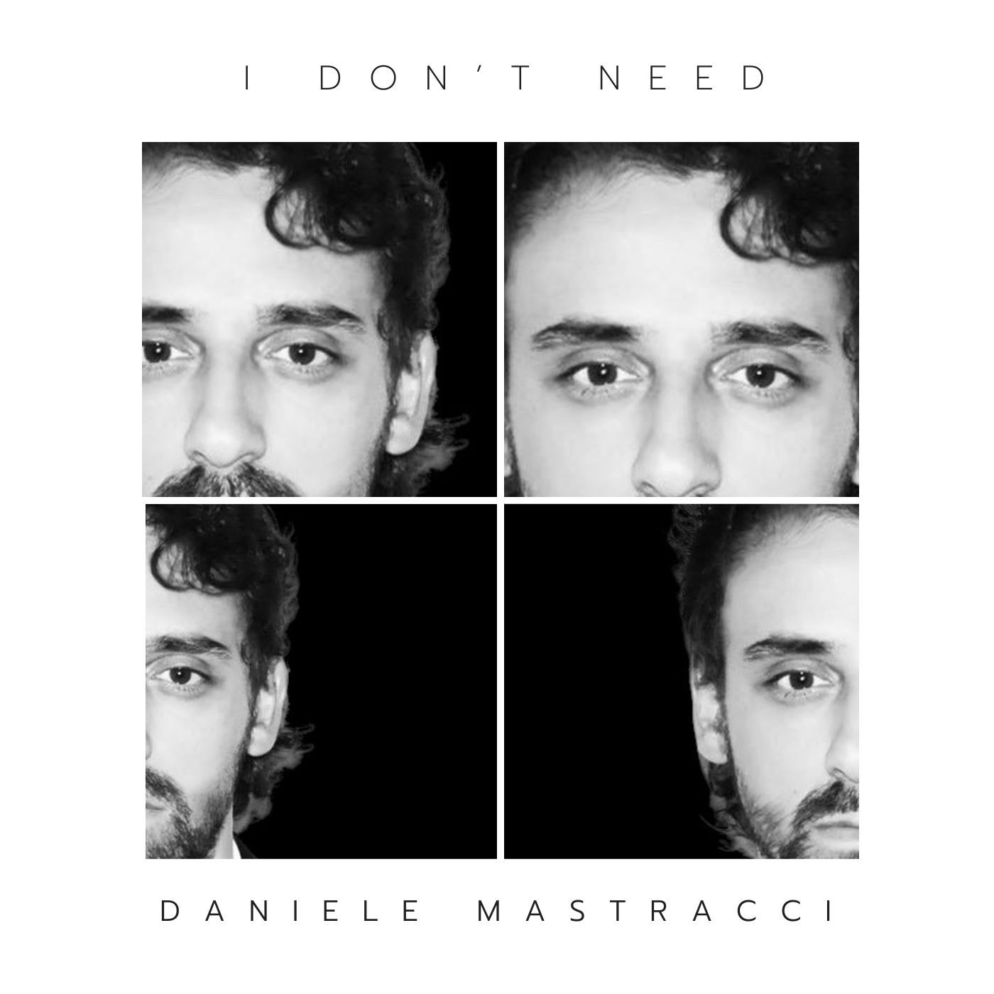 DANIELE MASTRACCI - I DON'T NEED