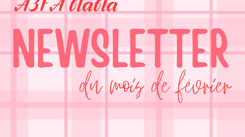 Newsletter Février 2026 - A3FA'BLABLA 💌 