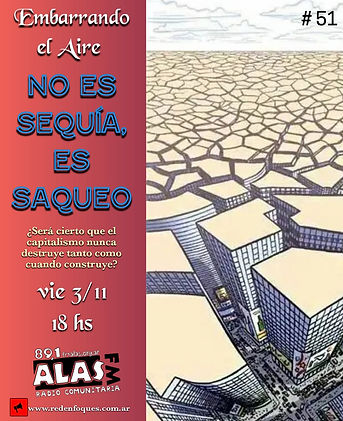 51-No es sequía es saqueo.jpeg