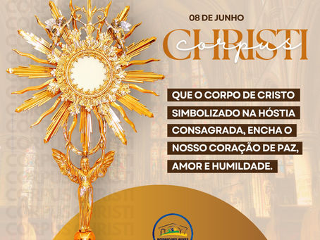 08 de junho: Corpus Christi