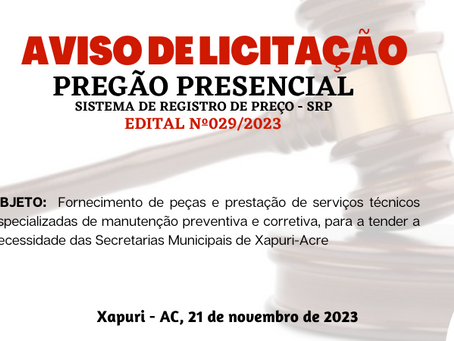 Licitação: PP SRP N°029/2023 - Aviso de Licitação