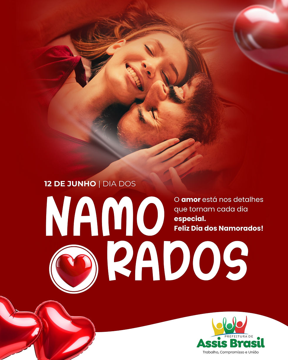 12 de junho: Feliz Dia dos Namorados!