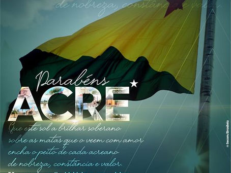 Parabéns ao Estado do Acre pelos 58 anos de história e luta