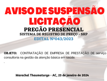 Licitação: PP SRP Nº043/2023 - Aviso de Suspensão