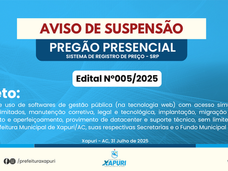 PP SRP Nº005/2025 - AVISO DE SUSPENSÃO