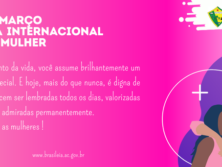 Prefeitura parabeniza as mulheres nesta data especial, feliz 8 de março
