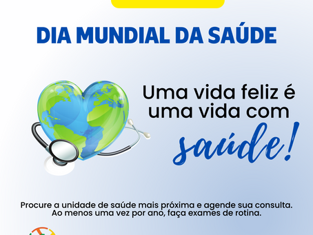 07/04: Dia Mundial da Saúde