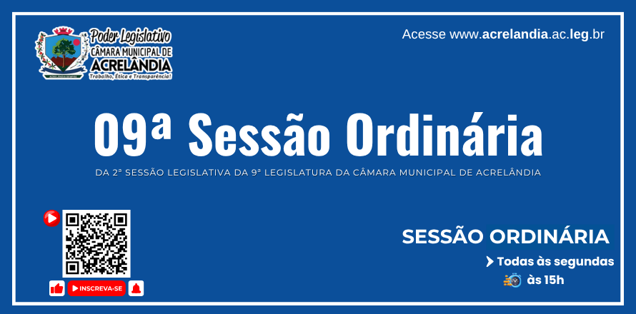 9ª SESSÃO ORDINÁRIA DA 2ª SESSÃO LEGISLATIVA DA 9ª LEGISLATURA DA CÂMARA MUNICIPAL DE ACRELÂNDIA