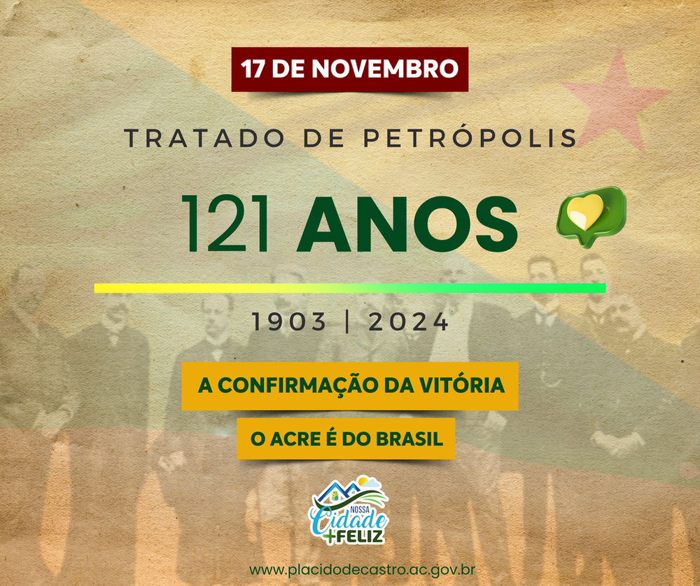 17 de novembro: Tratado de Petrópolis | Cidade AC News – Notícias do Acre