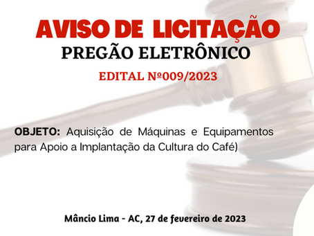 Licitação:PE N°009/2023 - Aviso de Licitação