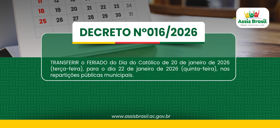 TRANSFERIR o FERIADO do Dia do Católico de 20/01/2026 (terça-feira), para o dia 22/01/ 2026 (quinta-feira), nas repartições públicas municipais.