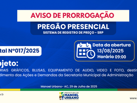 PP SRP N°017/2025 - Aviso de Prorrogação de Licitação