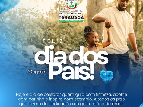 10 de agosto: Feliz Dia dos Pais!