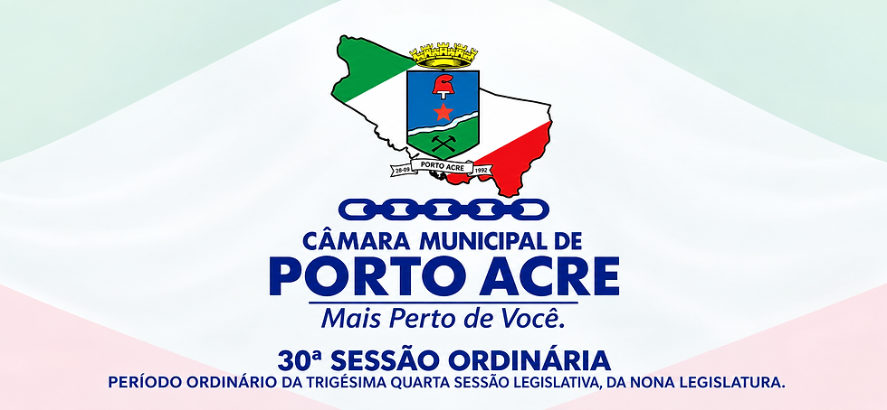 30° Sessão Ordinária - Câmara Municipal de Porto Acre - 30/09/2026