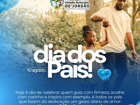 10 de agosto: Feliz Dia dos Pais!