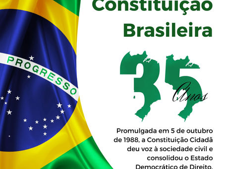 05 de outubro: 35 anos da Constituição Brasileira