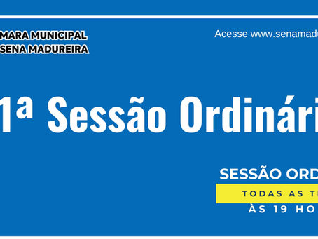 01ª Sessão Ordinária da 15ª Legislatura da Câmara Municipal de Sena Madureira