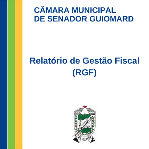 RGF 2025 - 1° Quadrimestre | CM Senador Guiomard