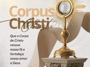 04 de junho: Dia de Corpus Christi