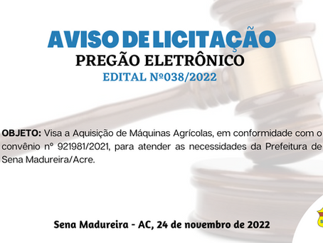 Licitação: PE N° 038/2022 - Aquisição de Máquinas Agrícolas