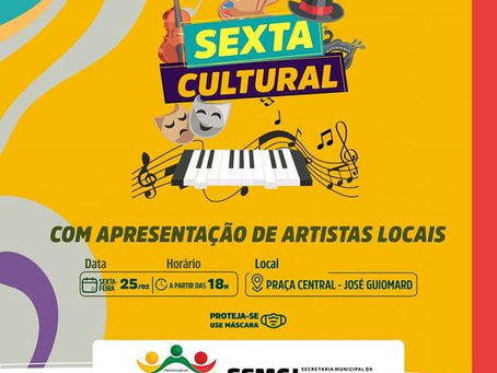 Sexta Cultural, com apresentações de artistas locais