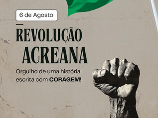 A Revolução Acreana: Do Ouro Branco à Incorporação Nacional