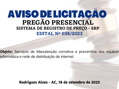 Licitação: PP SRP N°038/2023 - Aviso de Licitação