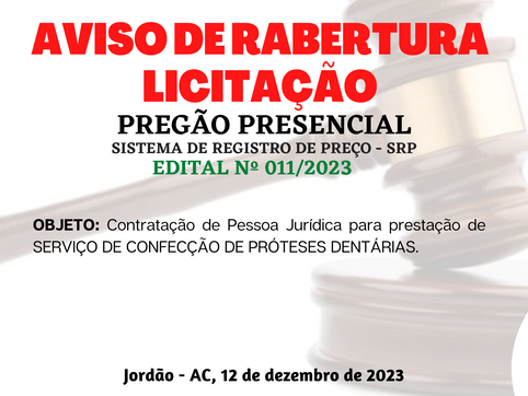 Licitação: PP SRP N°011/2023 - Aviso de Reabertura de Licitação