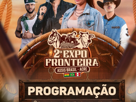 Assis Brasil se Prepara para a 2ª ExpoFronteira com Quatro Dias de Festividades