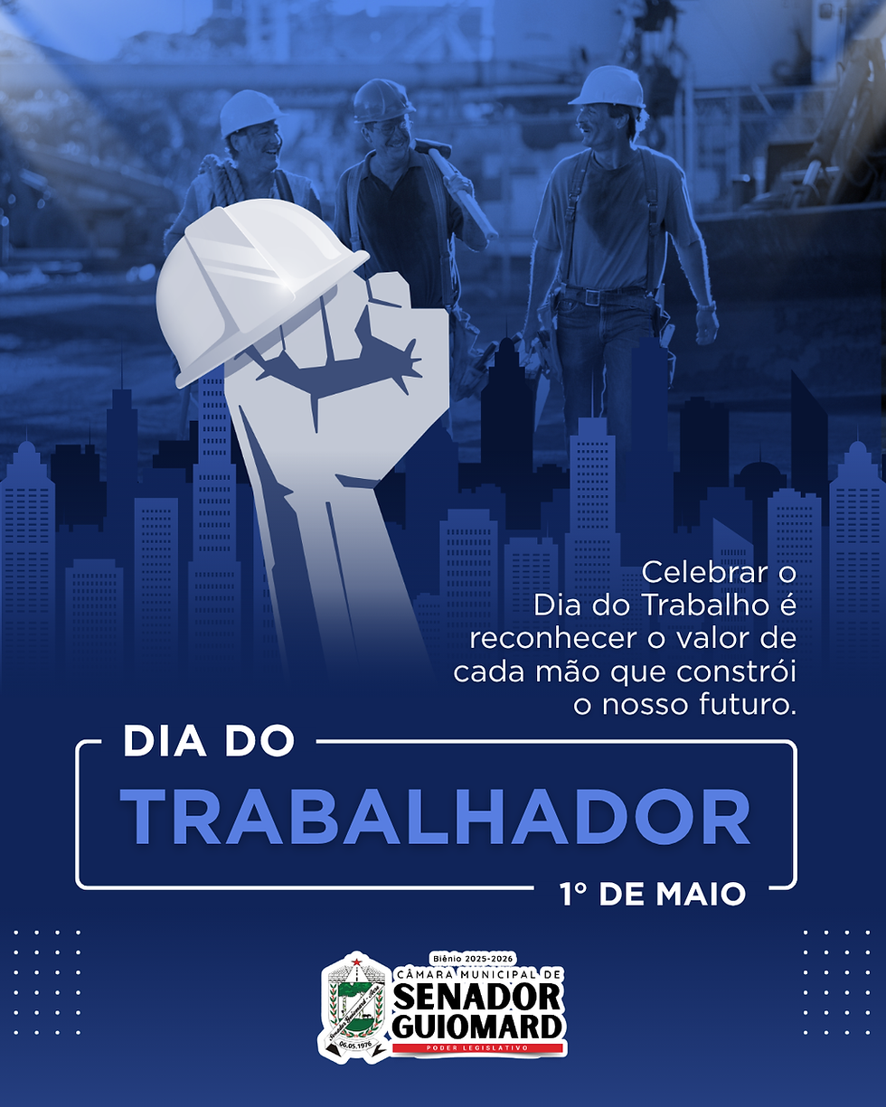01 de maio: Dia do Trabalhador