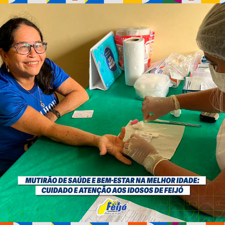 Mutirão de saúde e bem-estar na melhor idade: cuidado e atenção aos idosos