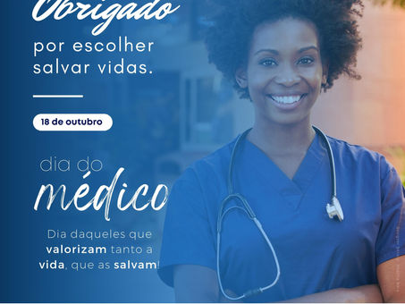 18 de outubro: Dia do Médico