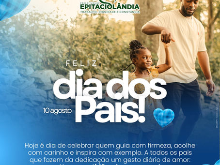 10 de agosto: Feliz Dia dos Pais!