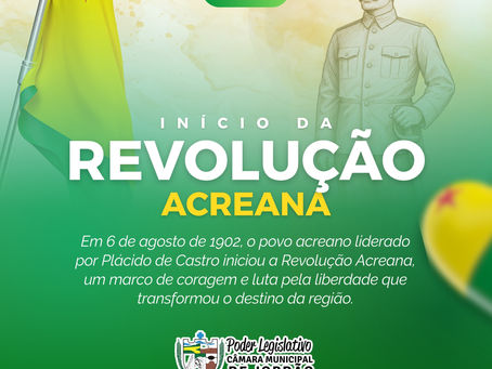 06 de agosto: 123 anos do início da Revolução Acreana