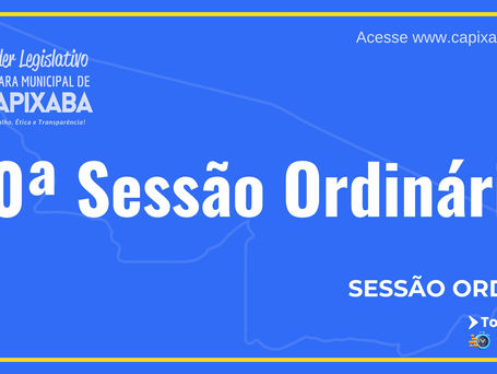 30ª Sessão Ordinária da Câmara Municipal de Capixaba