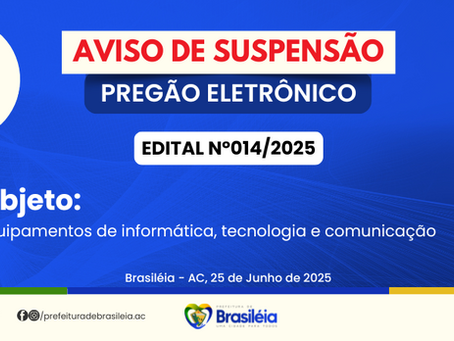 PE N°014/2025 - Aviso de Suspensão