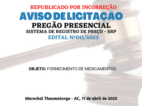 Licitação: PP SRP N°011/2023 - Aviso de Licitação