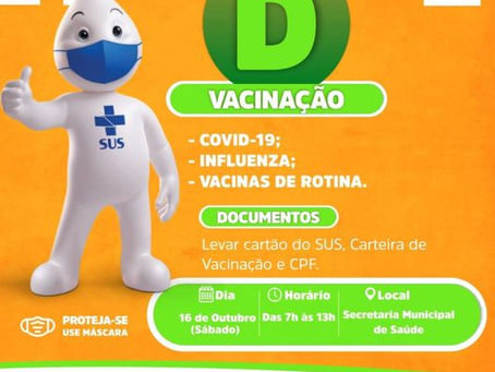 Saúde: Dia D de vacinação, neste sábado, 16 de outubro, das 7 as 13 horas.