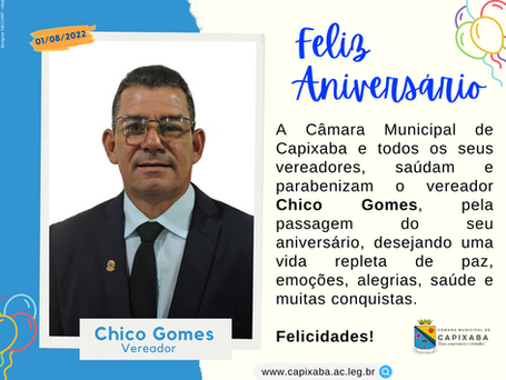 Câmara Municipal de Capixaba parabenizar o vereador Chico Gomes