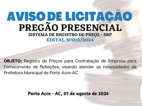 Licitação: PP SRP N°012/2024 - Aviso de Licitação