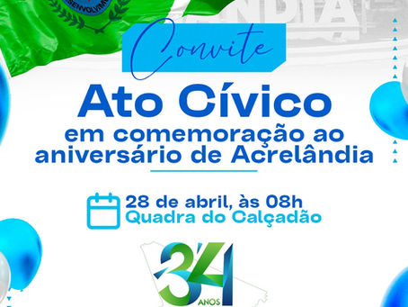 Acrelândia celebra 34 anos com Ato Cívico na Quadra do Calçadão nesta terça-feira