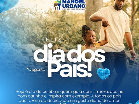 10 de agosto: Feliz Dia dos Pais!