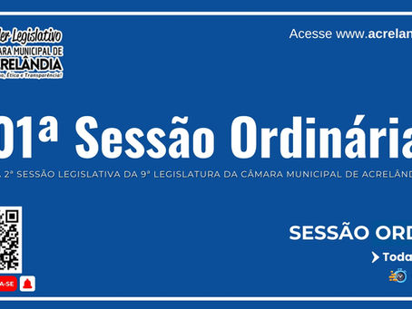 01ª Sessão Ordinária da 2º Sessão Legislativa da 9ª Legislatura da Câmara Municipal de Acrelândia
