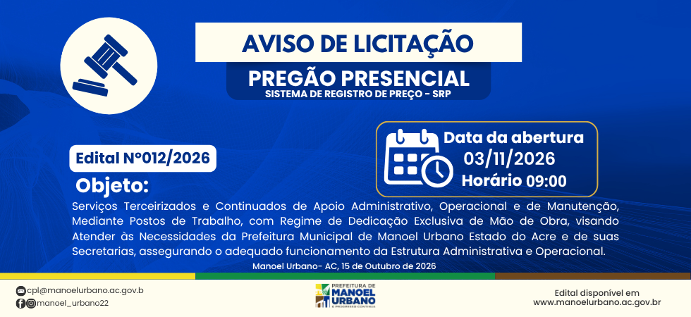 Serviços Terceirizados e Continuados de Apoio Administrativo, Operacional e de Manutenção, Mediante Postos de Trabalho, com Regime de Dedicação Exclusiva de Mão de Obra, visando Atender às Necessidades da Prefeitura Municipal de Manoel Urbano Estado do Acre e de suas Secretarias, assegurando o adequado funcionamento da Estrutura Administrativa e Operacional