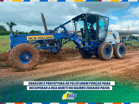 Prefeitura de Feijó e Deracre unem forças para recuperar a Rua Buriti no Bairro Zenaide Paiva