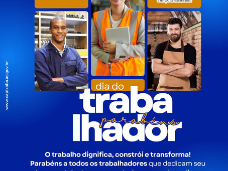 01 de maio: Dia do Trabalhador