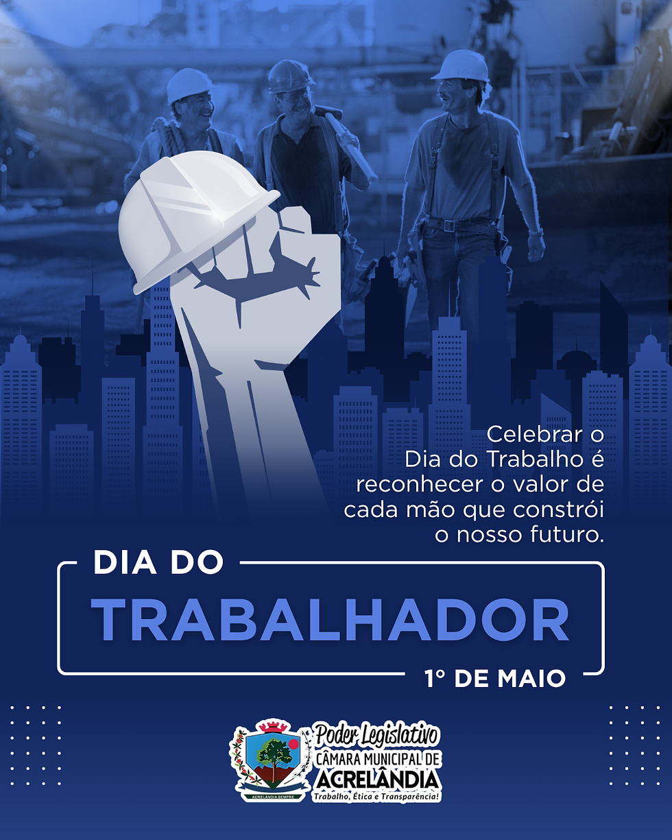 01 de maio: Dia do Trabalhador