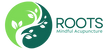 ROOTS Mindful Acupuncture